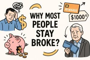 Why Most People Stay Broke: 10 Harsh Truths That Keep You Poor